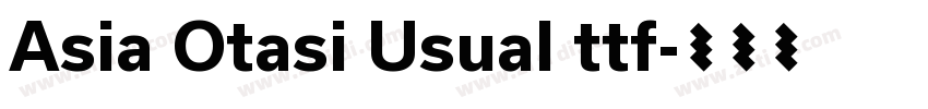 Asia Otasi Usual ttf字体转换